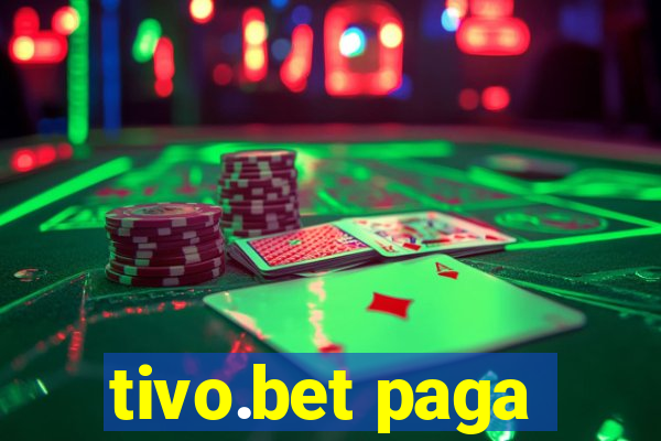 tivo.bet paga